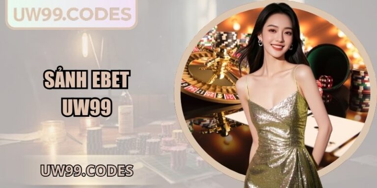 Sảnh EBET UW99