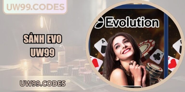 Sảnh EVO UW99